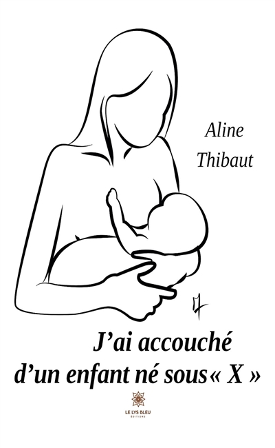 J’ai accouché d’un enfant...