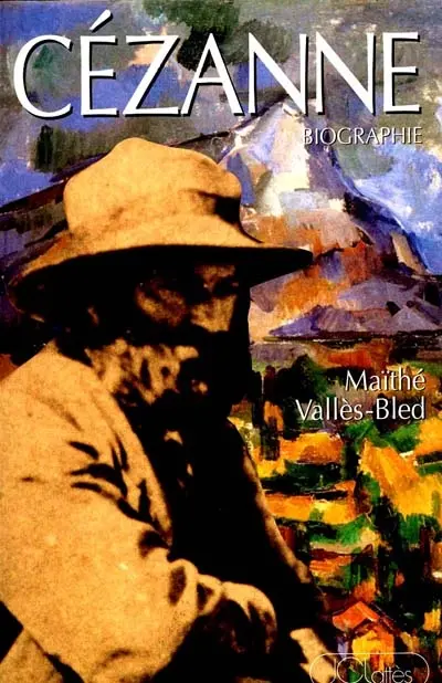 Cézanne : biographie 1839-1906