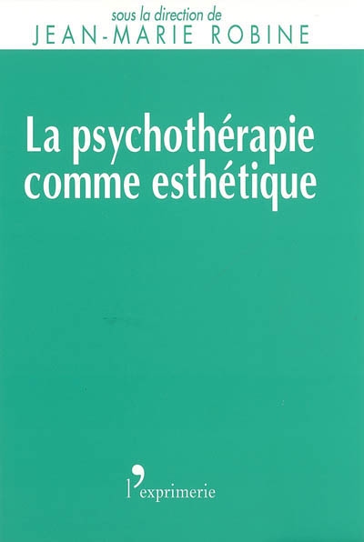 La psychothérapie comme esthétique