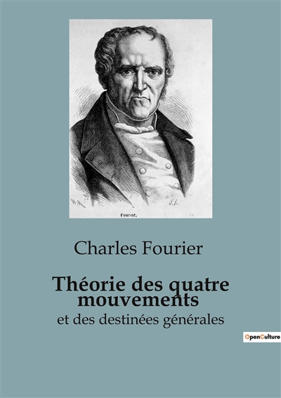 Théorie des quatre mouvements : et des destinées générales