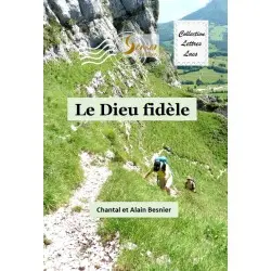 Le Dieu fidèle : notre parcours de vie