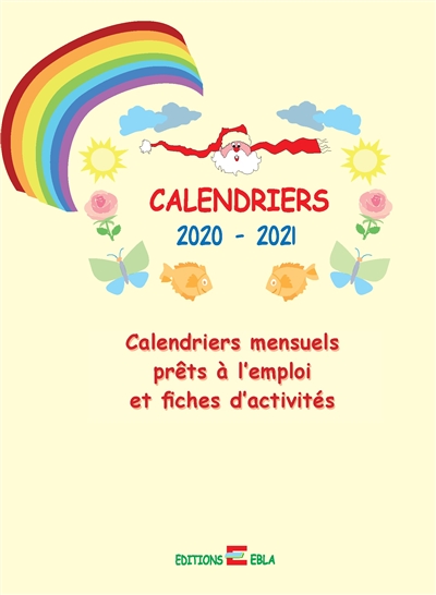 Calendriers mensuels prêts à l'emploi et fiches d'activités : calendriers 2020-2021