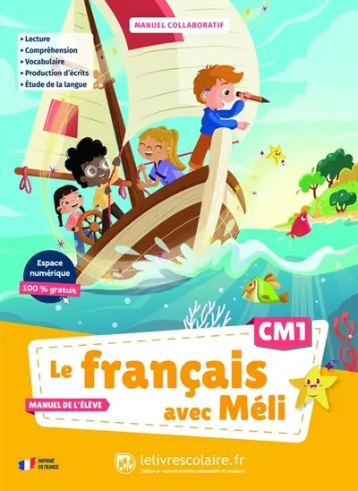 Le français avec Méli, CM1 : manuel collaboratif : manuel de l'élève