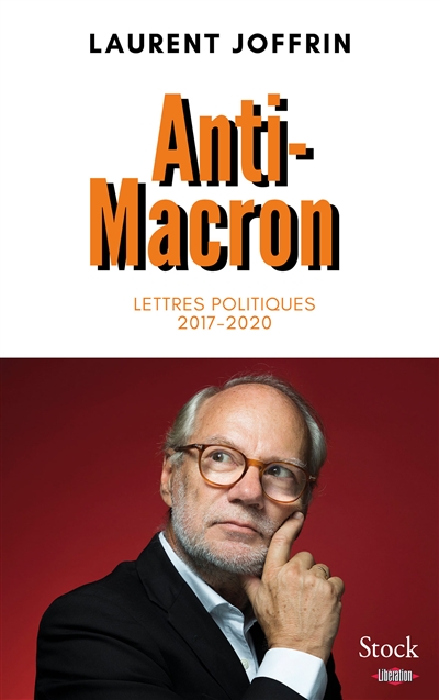 Anti-Macron : lettres politiques 2017-2020