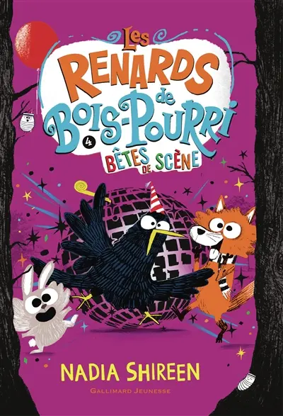 Les renards de Bois-Pourri. Vol. 4. Bêtes de scène