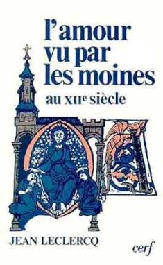 L'Amour vu par les moines au XIIe siècle