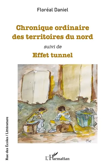 Chronique ordinaire des territoires du nord. Effet tunnel