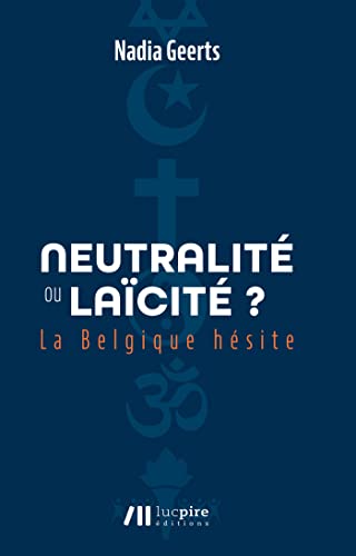 Neutralité ou laïcité ? : la Belgique hésite