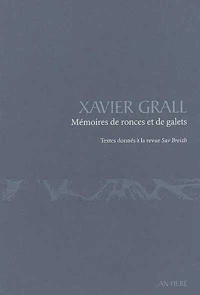 Mémoires de ronces et de galets : textes donnés à la revue Sav Breizh