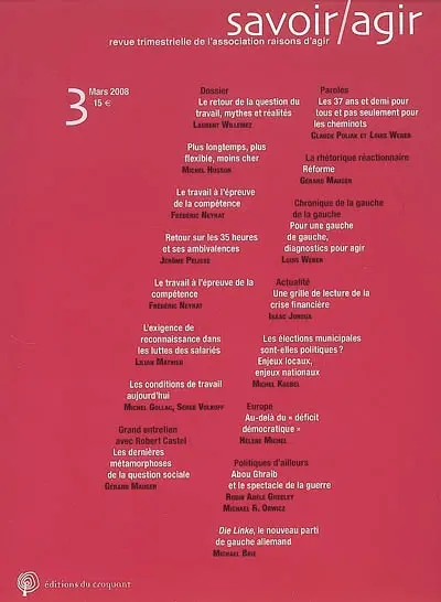 Savoir, agir, n° 3. Le retour de la question du travail, mythes et réalités