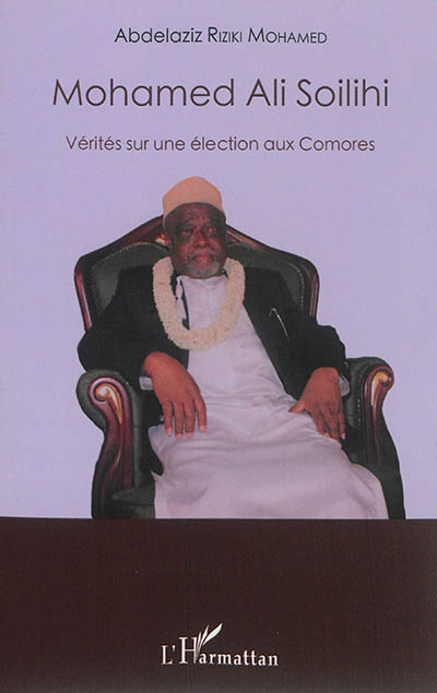Mohamed Ali Soilihi : vérités sur une élection aux Comores