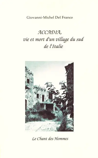 Accadia, vie et mort d'un village du sud de l'Italie