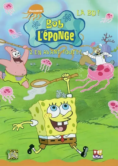 Bob l'éponge : la BD !. Vol. 2. En avant toute !