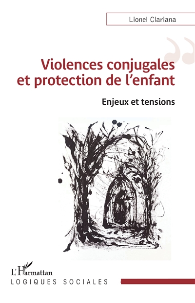 Violences conjugales et protection de l'enfant : enjeux et tensions