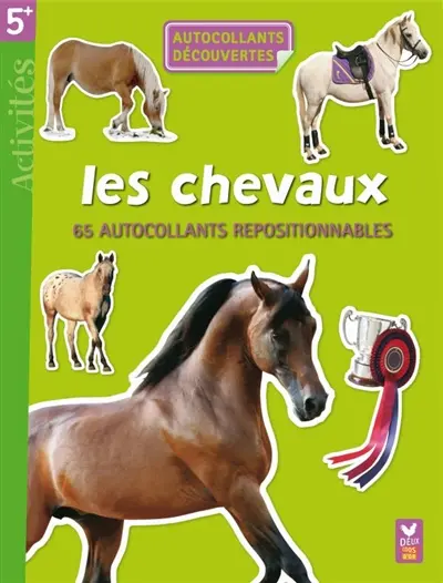 Les chevaux : 65 autocollants repositionnables