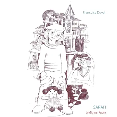Sarah : Une Maman Perdue