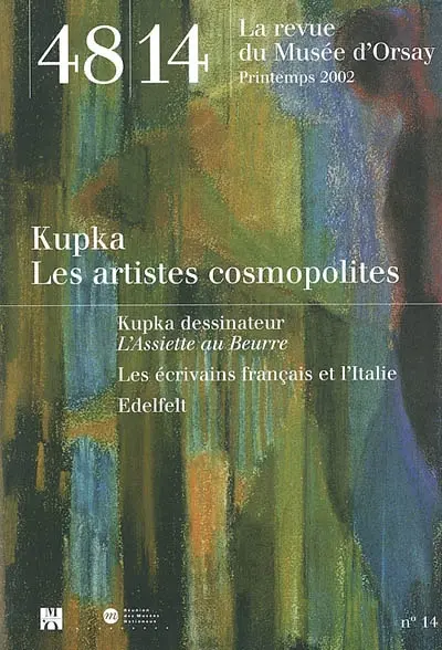 Quarante-huit-Quatorze, la revue du Musée d'Orsay, n° 14. Les artistes cosmopolites
