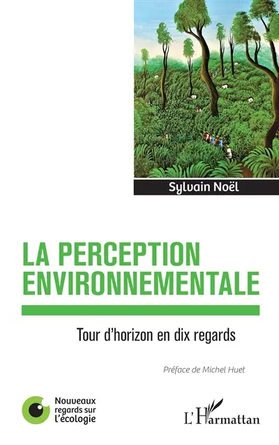 La perception environnementale : tour d'horizon en dix regards