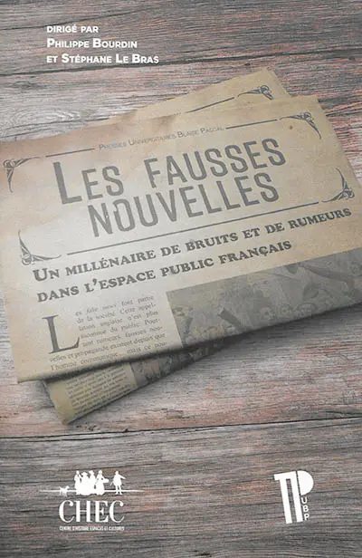 Les fausses nouvelles : un millénaire de bruits et de rumeurs dans l'espace public français
