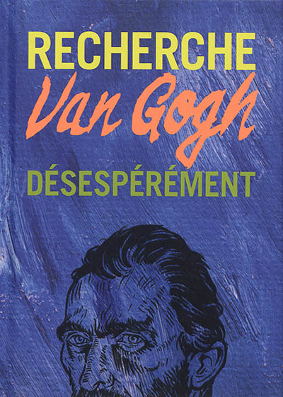 Recherche Van Gogh désespérément