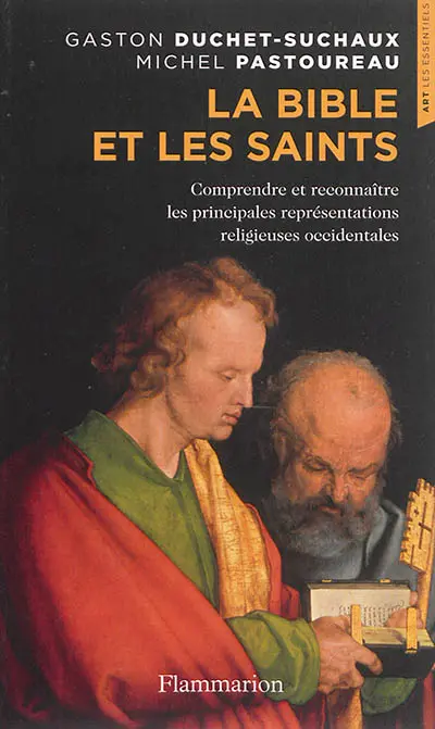 La Bible et les saints : comprendre et reconnaître les principales représentations religieuses occidentales