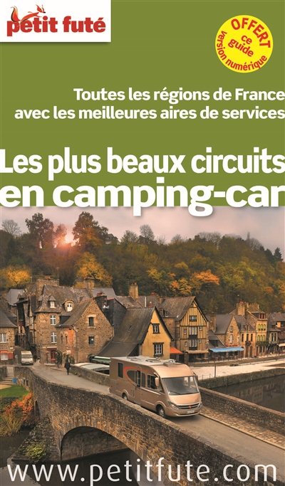 Les plus beaux circuits en camping-car : toutes les régions de France avec les meilleures aires de services