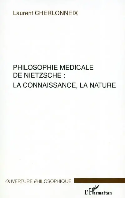 Philosophie médicale de Nietzsche : la connaissance, la nature