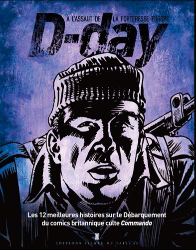 D-Day, à l'assaut de la forteresse Europe : les 12 meilleures histoires sur le Débarquement du comics britannique culte Commando