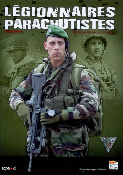 Légionnaires parachutistes : 60 ans au service de la France, 1948-2008