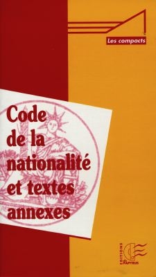 Code de la nationalité : et textes annexes