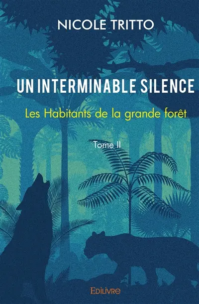 Un interminable silence : Les Habitants de la grande forêt