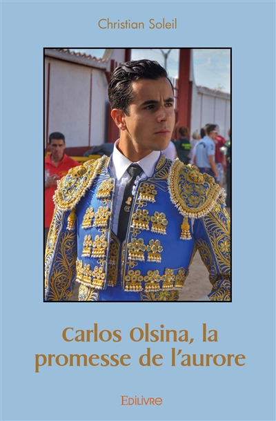 Carlos olsina, la promesse de l'aurore