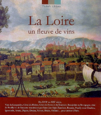 La Loire, un fleuve de vins