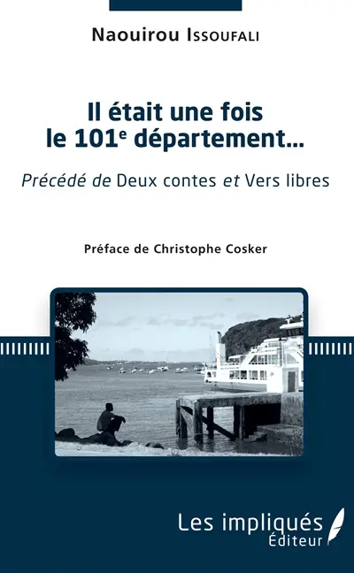 Il était une fois le 101e département.... Deux contes. Vers libres