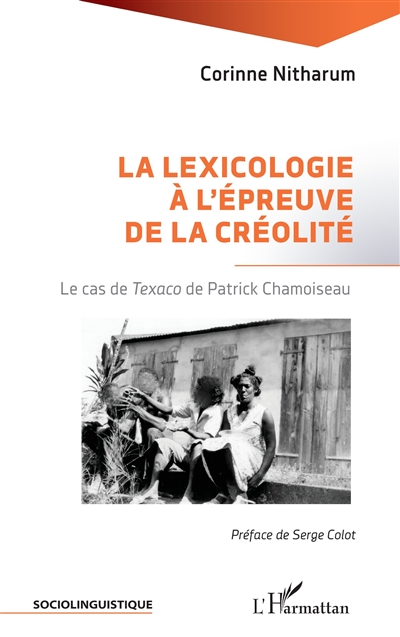 La lexicologie à l'épreuve de la créolité : le cas de Texaco de Patrick Chamoiseau
