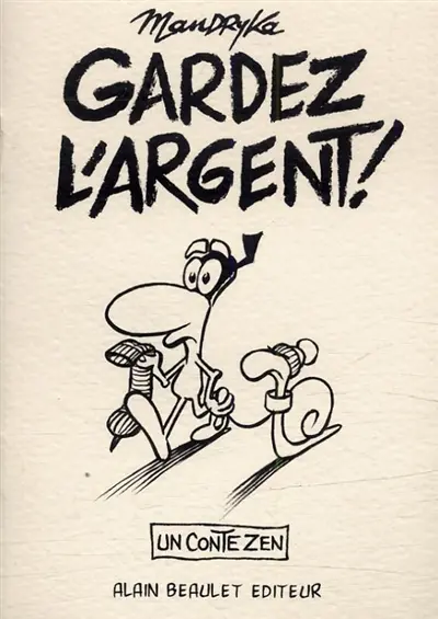 Gardez l'argent ! : un conte zen