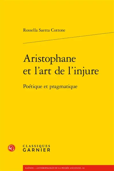 Aristophane et l'art de l'injure : poétique et pragmatique