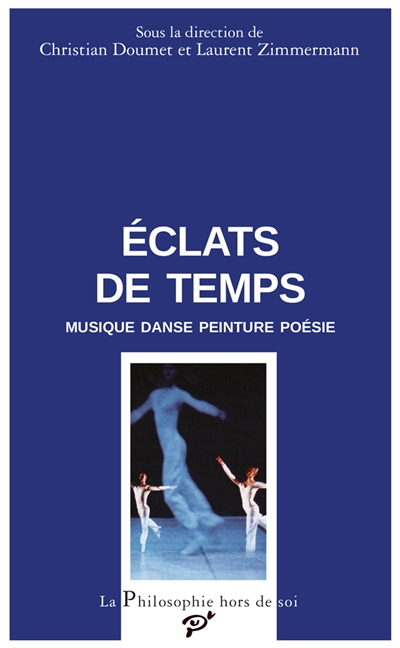 Eclats de temps : musique, danse, peinture, poésie