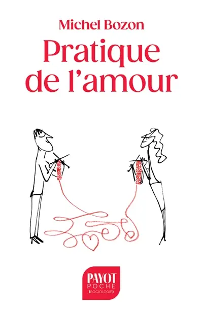 Pratique de l'amour : le plaisir et l'inquiétude