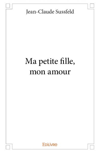Ma petite fille, mon amour