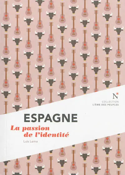 Espagne : la passion de l'identité