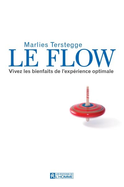 Le flow : vivez les bienfaits de l'expérience optimale