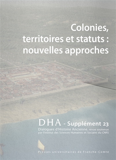 Dialogues d'histoire ancienne, supplément, n° 23. Colonies, territoires et statuts : nouvelles approches