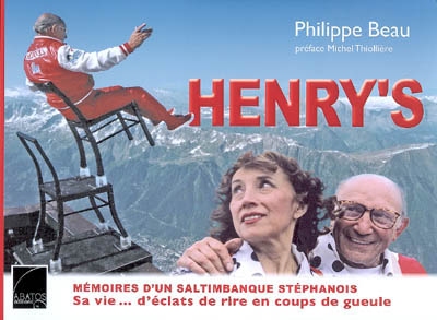 Henry's : mémoires d'un saltimbanque stéphanois : sa vie d'éclats de rire et de coups de gueule