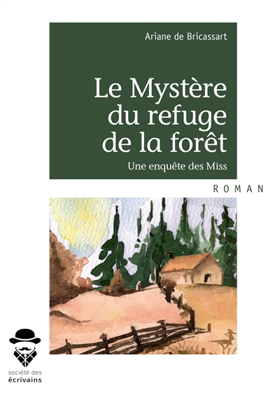 Le mystère du refuge de la...