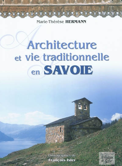Architecture et vie traditionnelle en Savoie