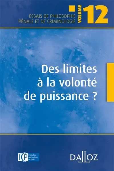 Des limites à la volonté de puissance ?
