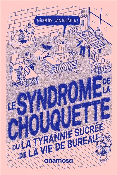 Le syndrome de la chouquette ou La tyrannie sucrée de la vie de bureau