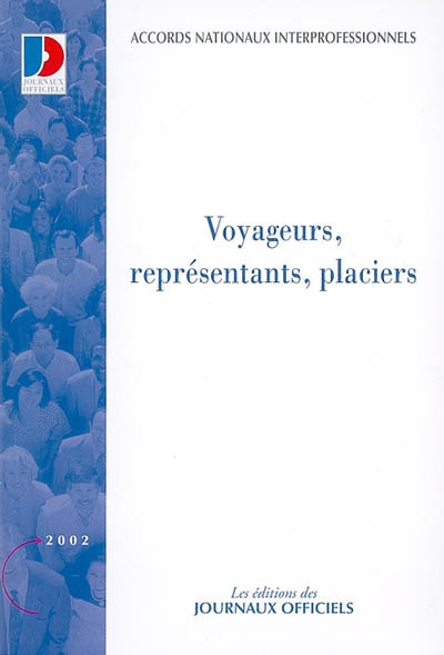 Voyageurs, représentants, placiers : accords nationaux interprofessionnels