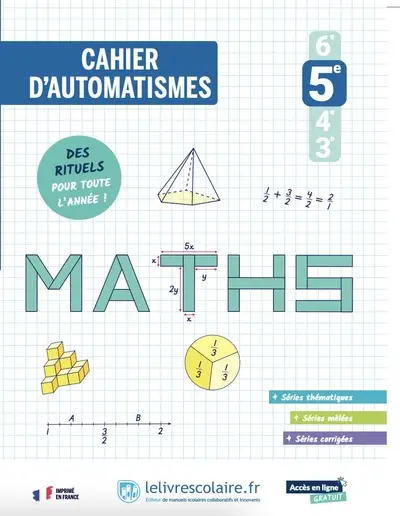 Cahier d'automatismes maths 5e Cahier d'automatismes maths 5e